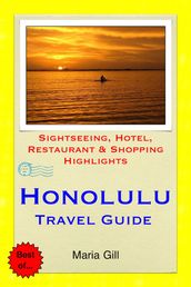 Honolulu (Oahu, Hawaii) Travel Guide - Sightseeing, Hotel, Restaurant & Shopping Highlights (Illustrated)