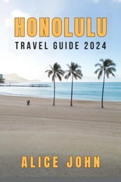Honolulu Travel Guide 2024