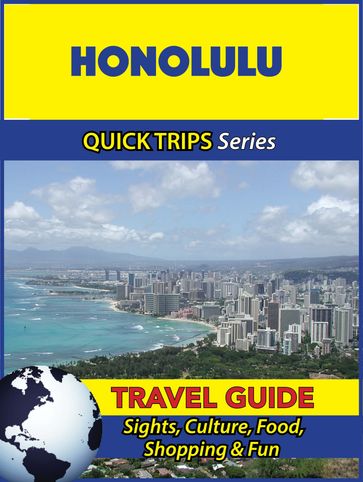 Honolulu Travel Guide (Quick Trips Series) - Jody Swift