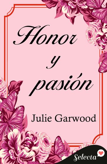 Honor y pasión - Julie Garwood