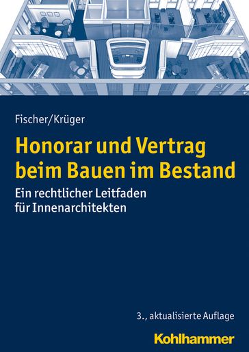 Honorar und Vertrag beim Bauen im Bestand - Andreas T.C. Kruger - Peter Fischer