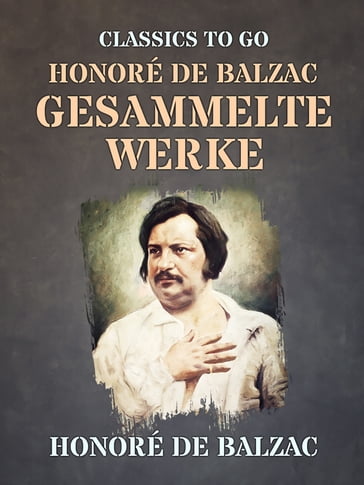 Honoré de Balzac Gesammelte Werke - Honoré de Balzac