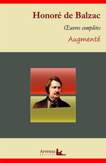 Honoré de Balzac : Oeuvres complètes et annexes (annotées,illustrées) - Honoré de Balzac