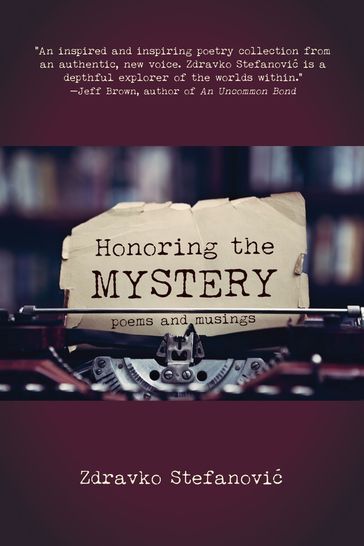 Honoring the Mystery - Zdravko Stefanovic