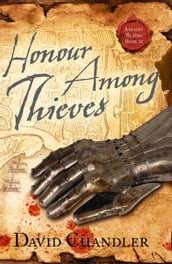 Honour Among Thieves (Ancient Blades Trilogy, Book 3)