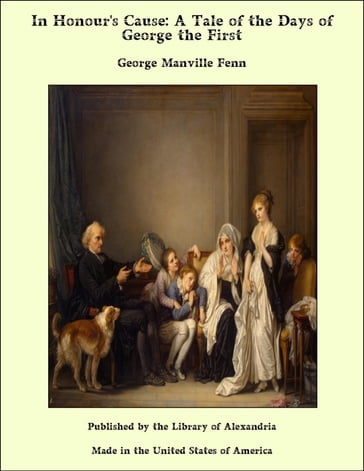 In Honour's Cause: A Tale of the Days of George the First - George Manville Fenn