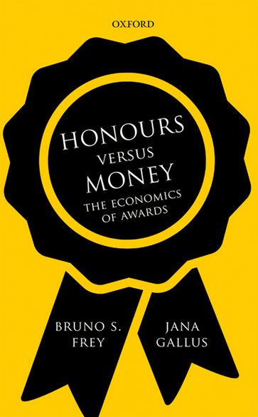 Honours versus Money - Bruno S. Frey - Jana Gallus