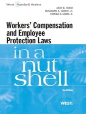 Hood, Hardy and Lewis  Workers Compensation and Employee Protection Laws in a Nutshell, 5th