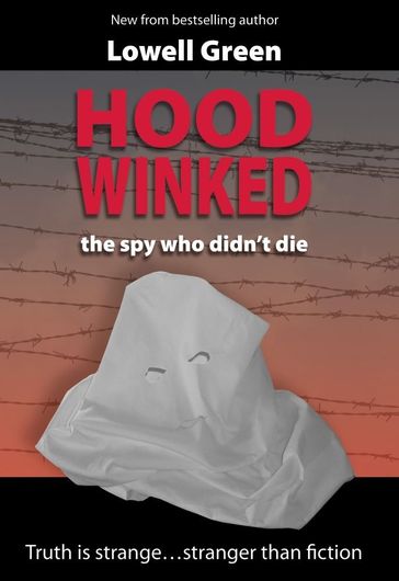 Hoodwinked - the spy who didn't die - Lowell Green