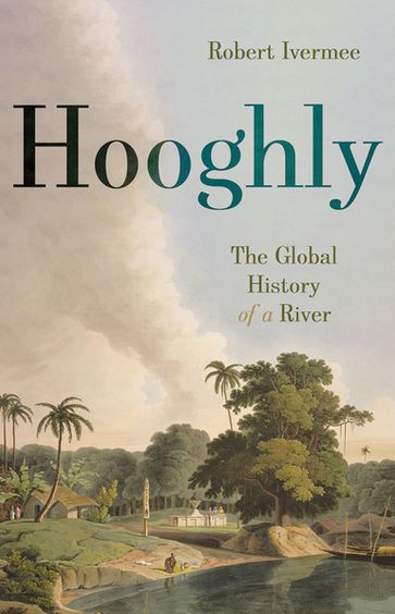 Hooghly - Robert Ivermee