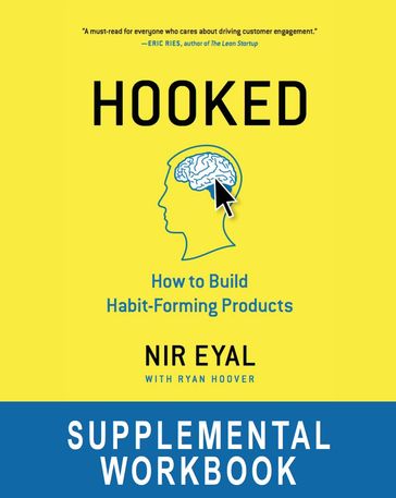 Hooked: How to Build Habit-Forming Products - Nir Eyal - with Ryan Hoover