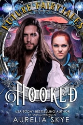 Hooked: A SciFi Romance Fairytale