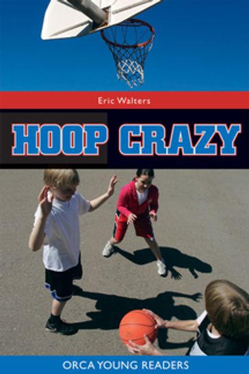Hoop Crazy - Eric Walters