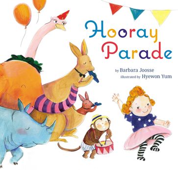 Hooray Parade - Barbara Joosse