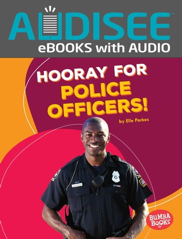 Hooray for Police Officers! - Elle Parkes