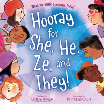 Hooray for She, He, Ze, and They! - Lindz Amer