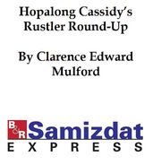 Hopalong Cassidy s Rustler Round-Up or Bar-20