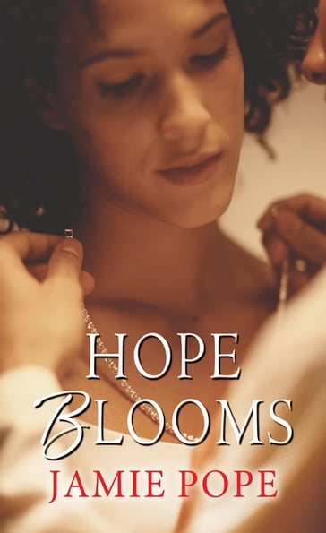 Hope Blooms - Jamie Pope