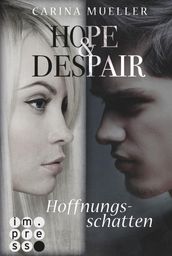 Hope & Despair 1: Hoffnungsschatten