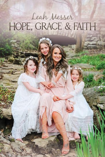 Hope, Grace, & Faith - Leah Messer