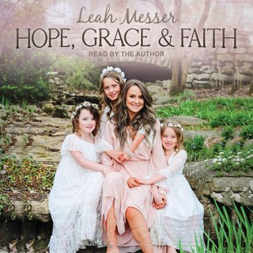 Hope, Grace & Faith - Leah Messer