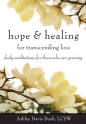 Hope & Healing for Transcending Loss