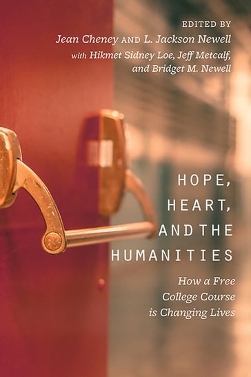 Hope, Heart, and the Humanities - Bridget M. Newell - Hikmet Sidney Loe - Jeff Metcalf