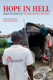 Hope in Hell: Inside the World of Doctors Without Borders