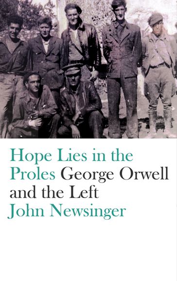 Hope Lies in the Proles - John Newsinger