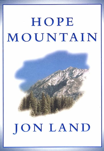 Hope Mountain - Jon Land