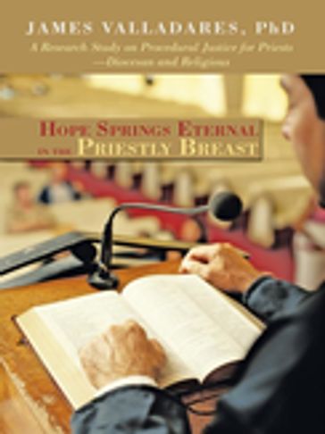 Hope Springs Eternal in the Priestly Breast - James Valladares PhD