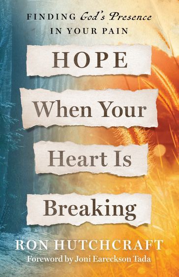 Hope When Your Heart Is Breaking - Ron Hutchcraft