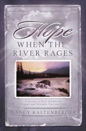 Hope When the River Rages