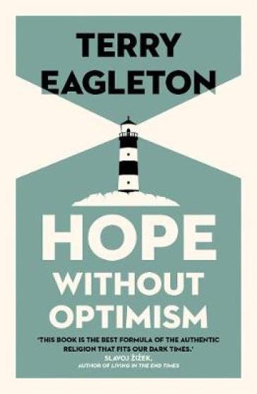 Hope Without Optimism - Terry Eagleton