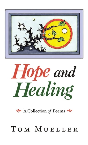 Hope and Healing - Tom Mueller