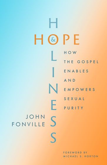 Hope and Holiness - John Fonville