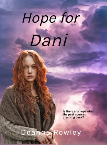Hope for Dani - Deanna Rowley