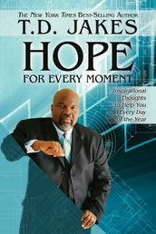 Hope for Every Moment: Inspirational Thoughts to Help You Every Day of the Year