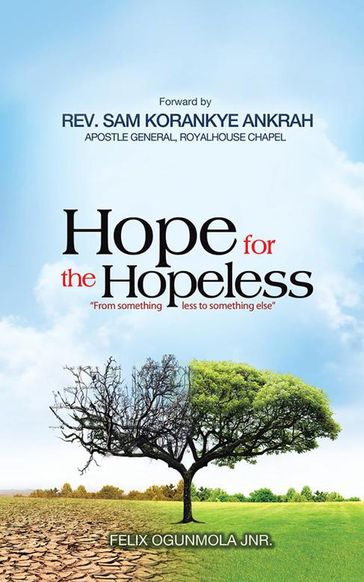 Hope for the Hopeless - Felix Ogunmola JNR