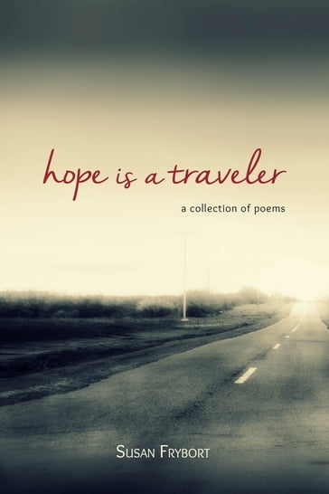 Hope is a Traveler - Susan Frybort