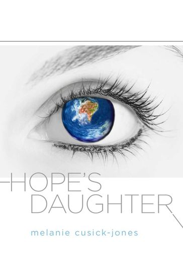 Hope's Daughter - Melanie Cusick-Jones