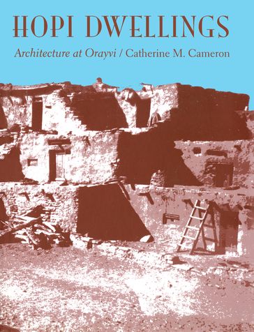 Hopi Dwellings - Catherine M. Cameron