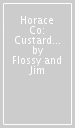 Horace & Co: Custard the Wibbly Wobbly Dinosaur