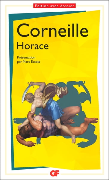 Horace - Marc Escola - Pierre Corneille