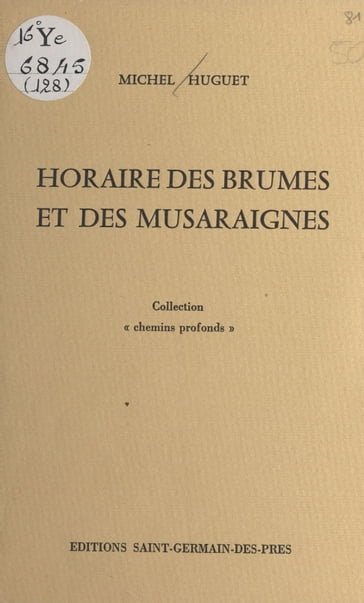 Horaire des brumes et des musaraignes - Michel Huguet