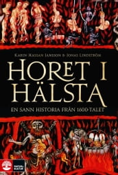 Horet i Hälsta : En sann 1600-talshistoria