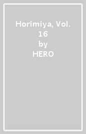 Horimiya, Vol. 16