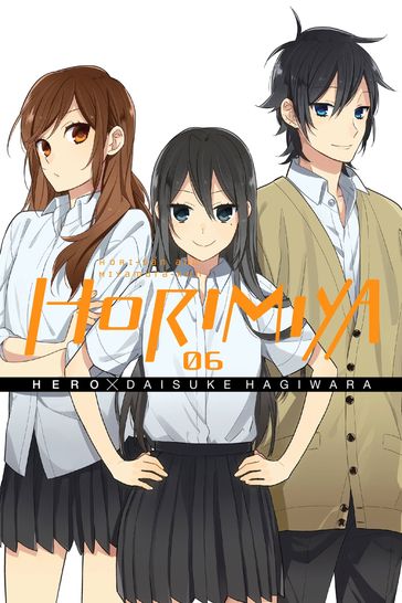 Horimiya, Vol. 6 - Daisuke Hagiwara - Hero