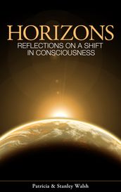 Horizons, Reflections On A Shift In Consciousness: With Study Guide