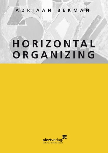 Horizontal organizing - Adriaan Bekman